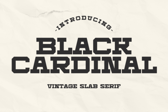 Black Cardinal: A Bold and Vintage Slab Serif Font for Editorial Design