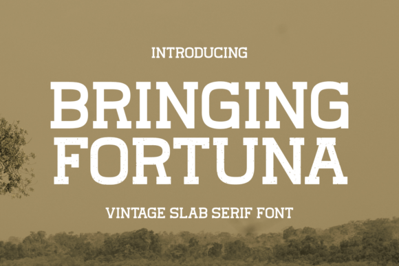 Bringing Fortuna: A Timeless Vintage Slab Serif Font