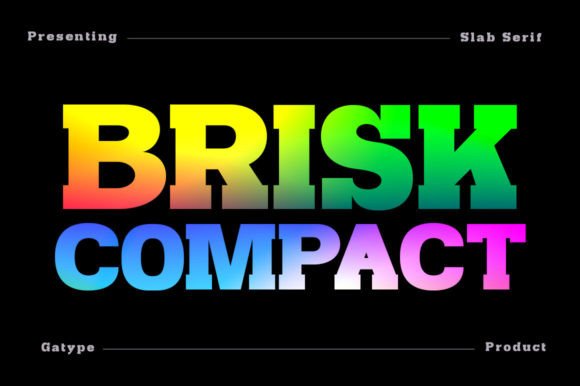 Discover Brisk Compact: A Bold and Clean Slab Serif Font