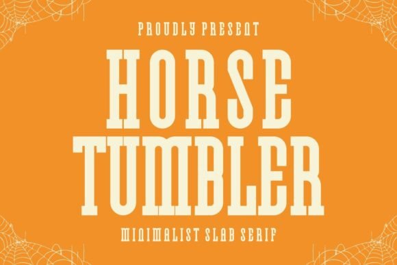 Discover Horse Tumbler: A Versatile Slab Serif Font for Creative Projects
