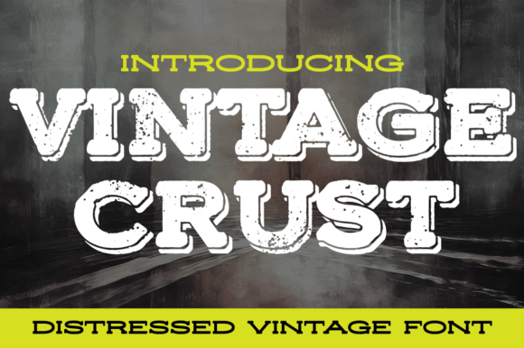 Discover the Charm of Vintage Crust: A Bold Slab Serif Typeface