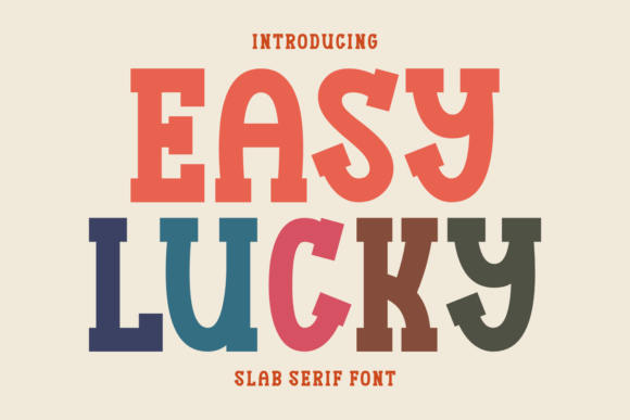 Easy Lucky: A Charming Slab Serif Font for Creative Makers