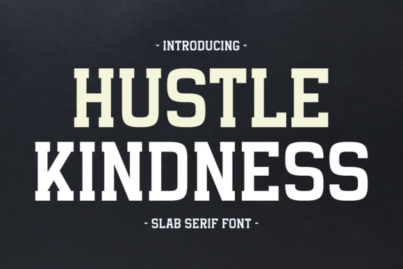 Hustle Kindness: A Versatile Slab Serif for Editorial Design