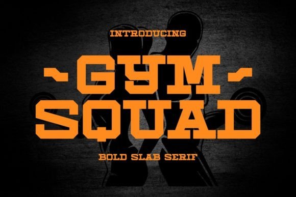 Maximize Your Brand with Gym Squad: A Bold Slab Serif Font