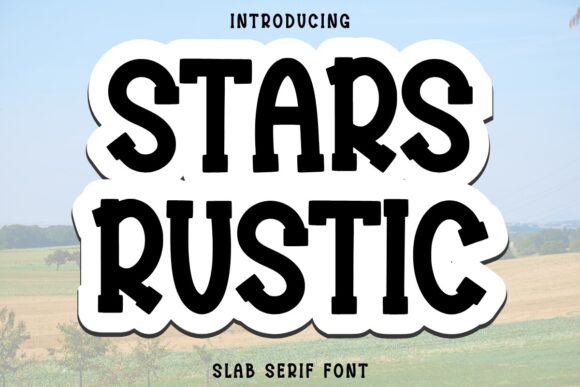 Stars Rustic: A Thick and Playful Slab Serif Font for Web Design