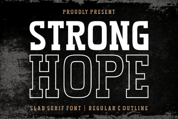 Strong Hope: The Perfect Slab Serif Font for Impactful Campaigns
